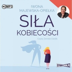 Siła Kobiecości audiobook - Iwona Majewska-Opiełka