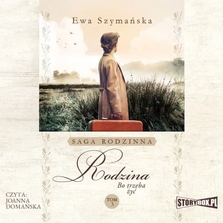audiobook Bo trzeba żyć. Tom 3. Rodzina - Ewa Szymańska