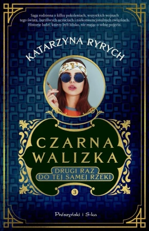 Czarna walizka. Drugi raz do tej samej rzeki - Katarzyna Ryrych