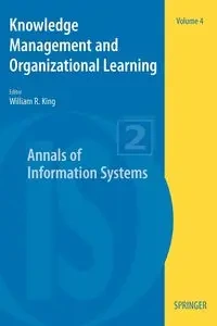 Knowledge Management and Organizational Learning - King William R.