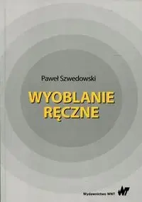 Wyoblanie ręczne - Paweł Szwedowski