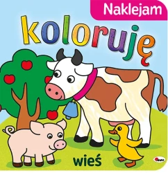 Wieś. Naklejam koloruję - Opracowanie zbiorowe