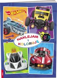 Hot Wheels. Naklejam i Koloruję - praca zbiorowa