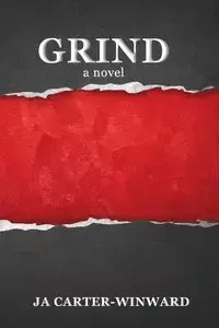 Grind - Carter-Winward J.A.