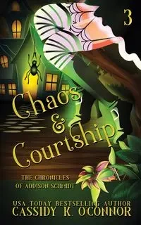 Chaos & Courtship - Cassidy K. O'Connor