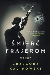 Śmierć frajerom. Wyrok - Grzegorz Kalinowski