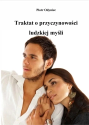 eBook Traktat o przyczynowości ludzkiej myśli - Piotr Odyniec