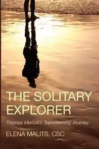 The Solitary Explorer - Elena Malits CSC