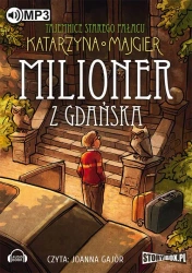 audiobook Tajemnice starego pałacu Milioner z Gdańska Tom 2 - Katarzyna Majgier