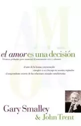 El Amor Es Una Decision - Gary Smalley