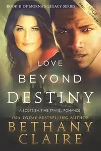 Love Beyond Destiny (Large Print Edition) - Claire Bethany