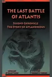 The Last Battle of Atlantis - Thomas D. Turner