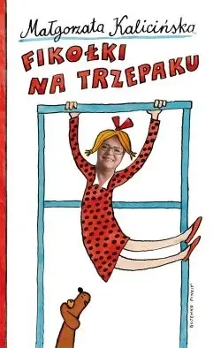 Fikołki na trzepaku - Małgorzata Kalicińska