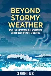 Beyond Stormy Weather - Christine Judd