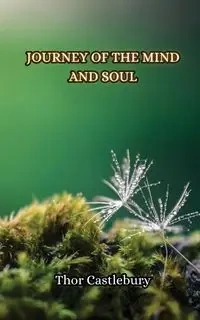 Journey of the Mind and Soul - Castlebury Thor