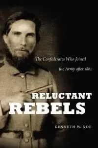 Reluctant Rebels - Noe Kenneth W.