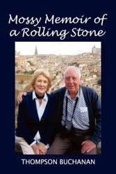 Mossy Memoir of a Rolling Stone - Buchanan Thompson