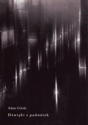 Dźwięki z podwórek - Adam Górski
