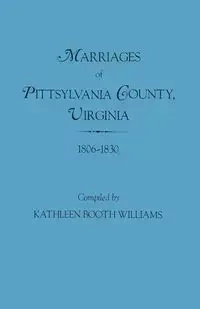 Marriages of Pittsylvania County, Virgina, 1806-1830 - Williams Kathlenn Booth
