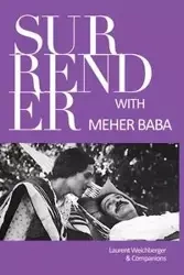 Surrender with Meher Baba - Weichberger Laurent