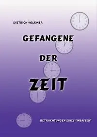 Gefangene der Zeit - Volkmer Dietrich