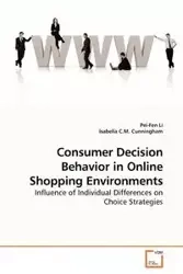 Consumer Decision Behavior in Online Shopping Environments - Li Pei-Fen