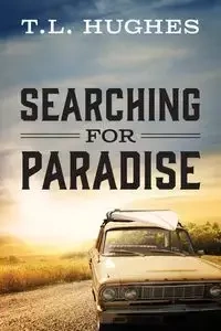 Searching For Paradise - Hughes T L