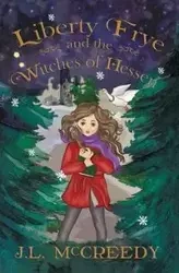 Liberty Frye and the Witches of Hessen - McCreedy J. L.