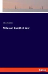 Notes on Buddhist Law - John Jardine