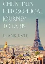Christine's Philosophical Journey to Paris - Kyle Frank