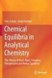 Chemical Equilibria in Analytical Chemistry - Fritz Scholz