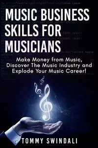 Music Business Skills For Musicians - Tommy Swindali