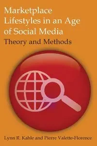 Marketplace Lifestyles in an Age of Social Media - Lynn Kahle R