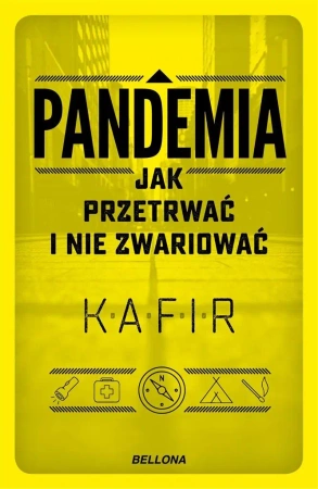 Pandemia. Jak przetrwać i nie zwariować - Kafir