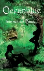 Oceanblue - Stimmen der Feinde - Stefanie Peisker