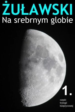 eBook Na srebrnym globie - Jerzy Żuławski epub mobi