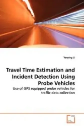 Travel Time Estimation and Incident Detection Using Probe Vehicles - Li Yanying