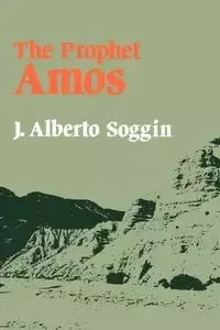 The Prophet Amos - Alberto Soggin J.