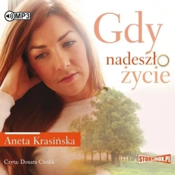 Gdy nadeszło życie audiobook - Aneta Krasińska