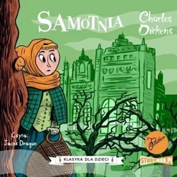 Klasyka dla dzieci T. 3 Samotnia audiobook - Charles Dickens