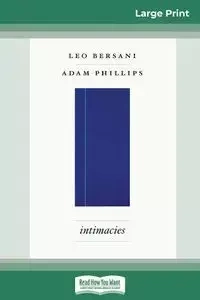 Intimacies (16pt Large Print Edition) - Leo Bersani