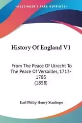 History Of England V1 - Earl Philip Henry Stanhope
