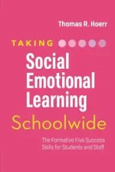 Taking Social-Emotional Learning Schoolwide - Thomas Hoerr R