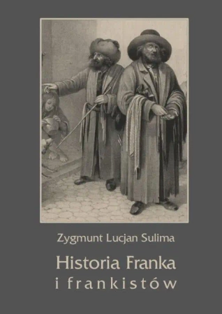 eBook Historia Franka i frankistów - Zygmunt Lucjan Sulima