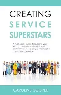 Creating Service Superstars - Caroline Cooper
