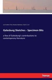 Galesburg Sketches - Specimen Bits - Lee Pratt Sanders