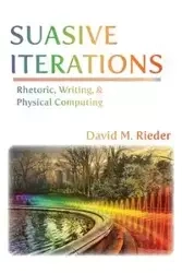 Suasive Iterations - David Rieder M
