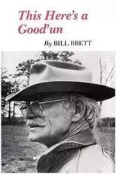 This Here's a Good'un - Brett Bill