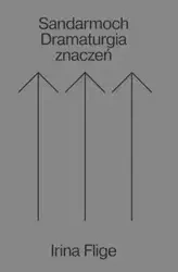 Sandarmoch Dramaturgia zdarzeń - Irina Flige