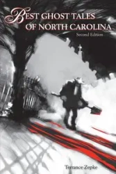 Best Ghost Tales of North Carolina - Terrance Zepke